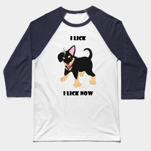 Charlie-I Lick Now Baseball T-Shirt